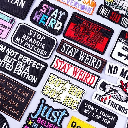 Indicative Slogan Patch Iron/Sew On Patches For Clothing Thermoadhesive Patches Embroidery/Fusible Patch Stay Weird Applique DIY